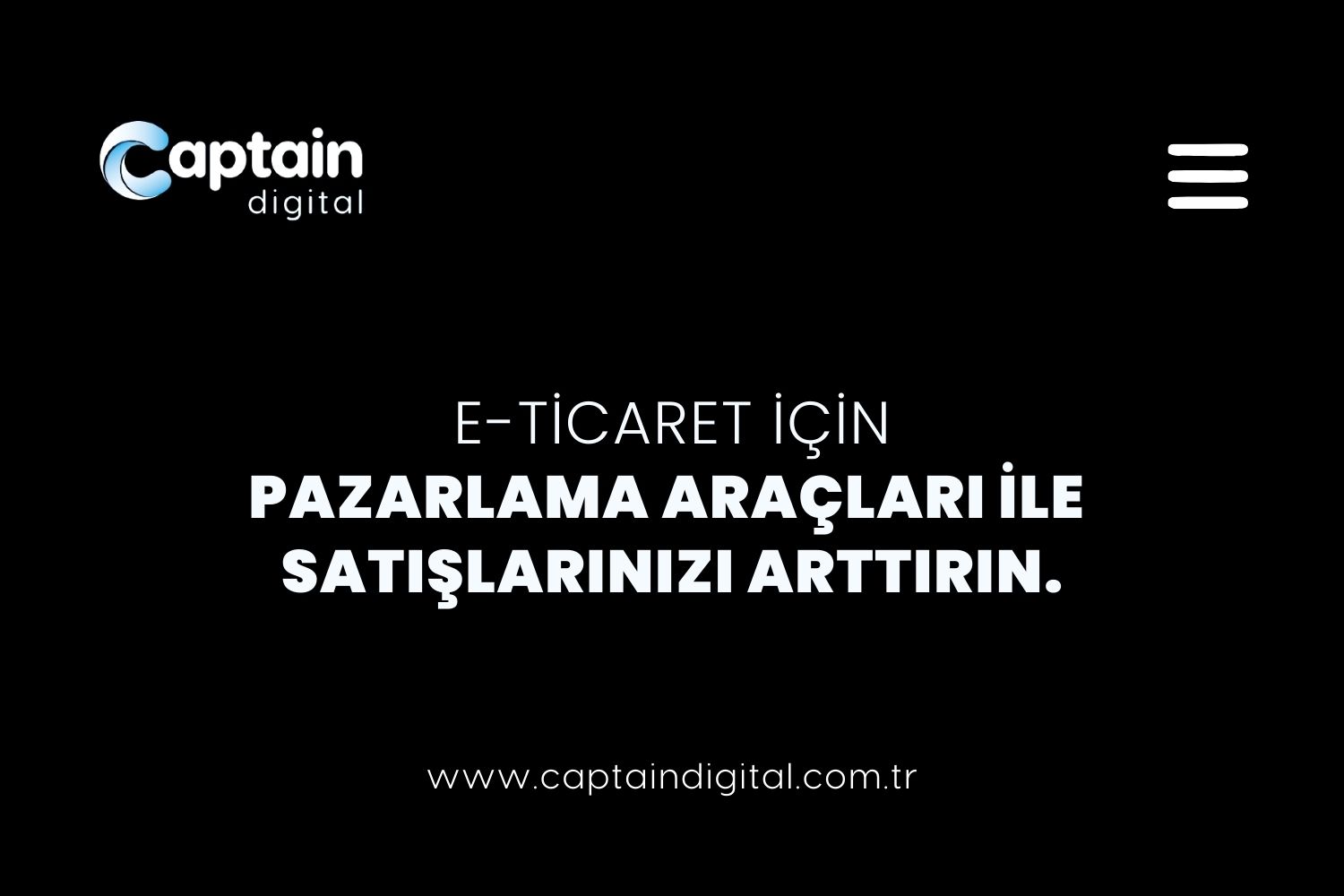 E-Ticaret İçin Pazarlama Araçları ile Satışlarınızı Artırın
